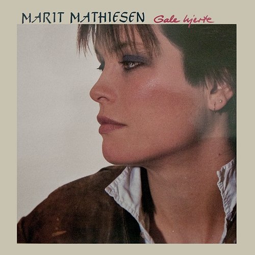 Gale hjerte Marit Mathiesen