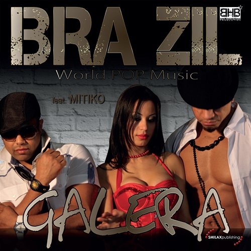 Galera 2012 Mitiko, Bra Zil