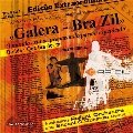 Galera Bra Zil