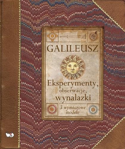 Galileusz. Eksperymenty, obserwacje, wynalazki Riley Peter