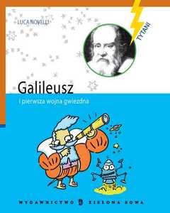 Galileusz i pierwsza wojna gwiezdna Novelli Luca