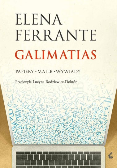 Galimatias. Papiery, maile, wywiady Ferrante Elena