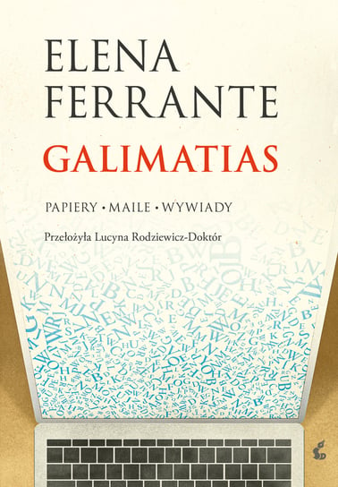 Galimatias. Papiery, maile, wywiady Ferrante Elena