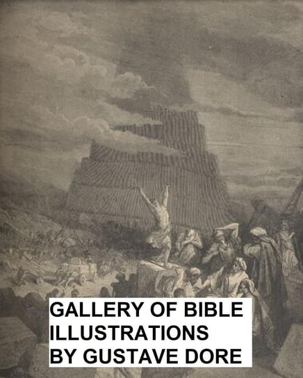 Gallery of Bible Illustrations Gustave Dore