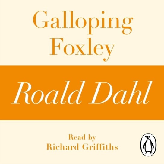 Galloping Foxley (A Roald Dahl Short Story) Dahl Roald