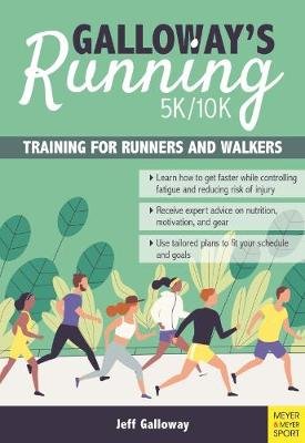 Galloway`s 5K/10K Running (4th edition): Training for Runners and Walkers Galloway Jeff
