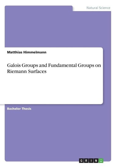 Galois Groups and Fundamental Groups on Riemann Surfaces Himmelmann Matthias