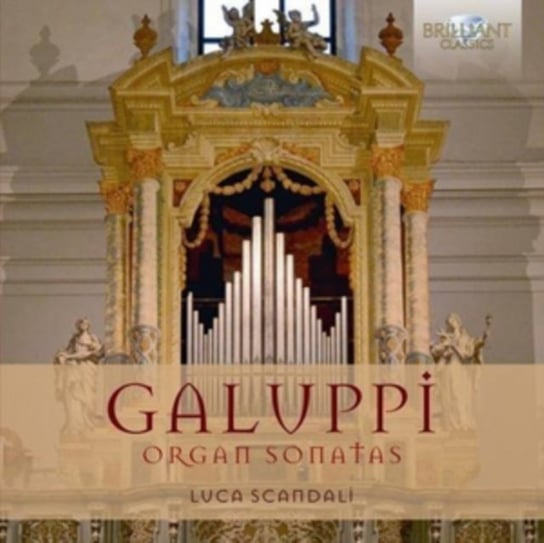 Galuppi: Organ Sonatas Scandali Luca