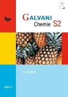 Galvani Chemie S2 S2: 10. Jahrgangsstufe. Arbeitsheft Pistohl Birger, Sikora Matthias