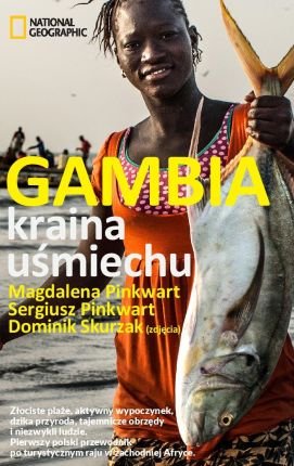 Gambia. Kraina uśmiechu Pinkwart Sergiusz, Pinkwart Magdalena