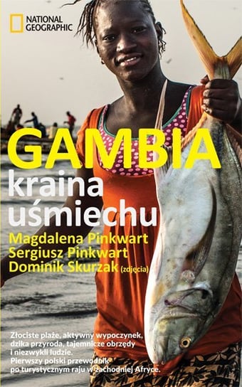 Gambia. Kraina uśmiechu Pinkwart Sergiusz, Skurzak Dominik, Micuła Magdalena