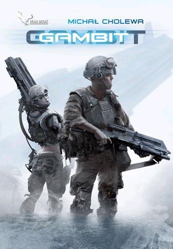 Gambit. Algorytm wojny. Tom 1 Cholewa Michał