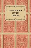 Gambler's Card Tricks - What to Look for on the Poker Table Anon