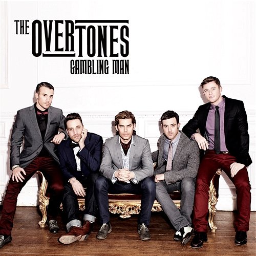 Gambling Man The Overtones