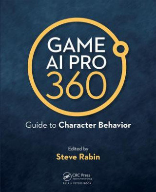 Game AI Pro 360: Guide to Character Behavior Opracowanie zbiorowe