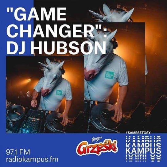 Game Changer - DJ Hubson - Tutorial - podcast Michałowski Kamil, Radio Kampus
