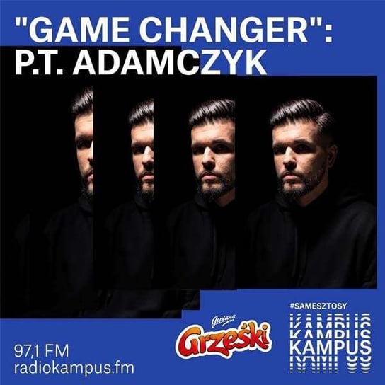 Game Changer - P.T. Adamczyk - Tutorial - podcast Radio Kampus, Michałowski Kamil