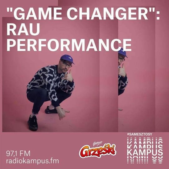 Game Changer - RAU Performance - Tutorial - podcast Michałowski Kamil, Radio Kampus