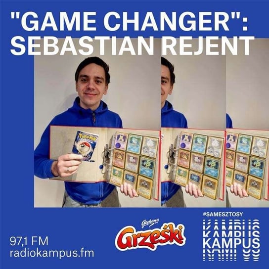 Game Changer - Sebastian Rejent - Tutorial - podcast Michałowski Kamil, Radio Kampus