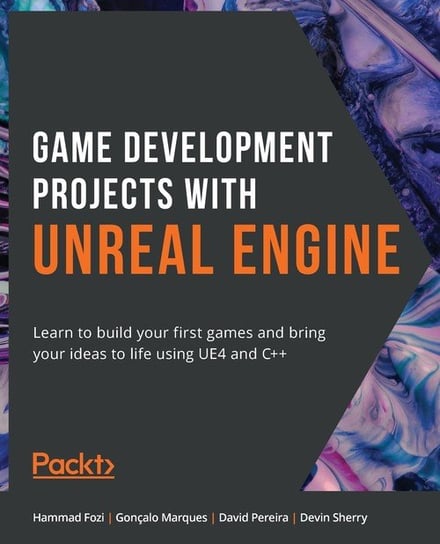 Game Development Projects with Unreal Engine Fozi Hammad
