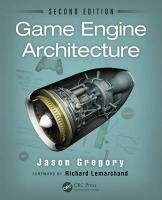 Game Engine Architecture, Second Edition Gregory Jason