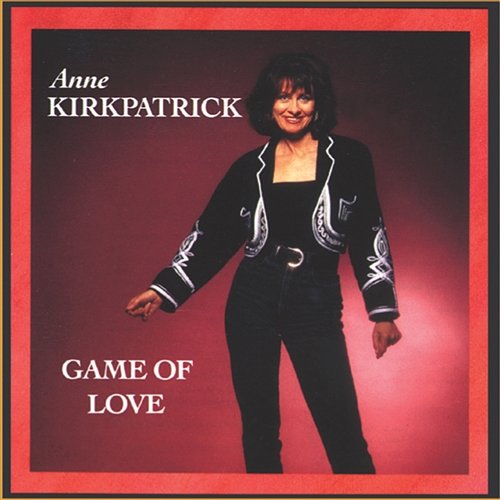 Game Of Love Anne Kirkpatrick