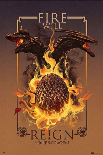 Game Of Thrones House Of The Dragon Fire Will Reign - plakat GAME OF THRONES