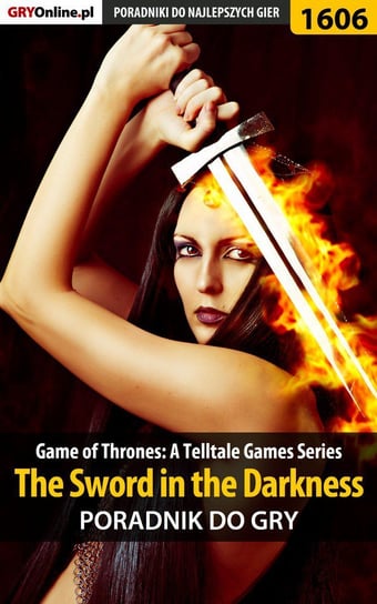 Game of Thrones - The Sword in the Darkness - poradnik do gry Winkler Jacek Ramzes