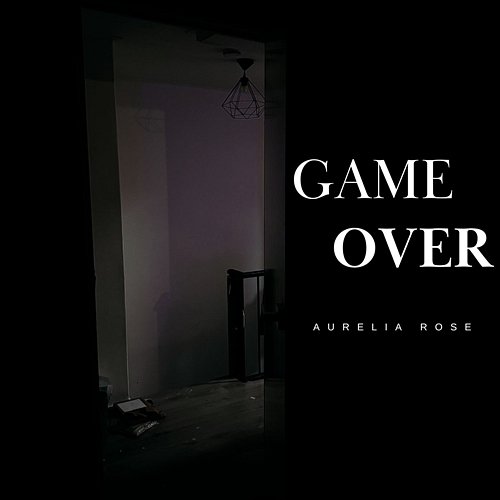 Game over Aurelia Rose