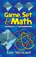 Game, Set and Math: Enigmas and Conundrums Stewart Ian
