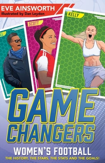 Gamechangers: The Story of Women's Football Ainsworth Eve