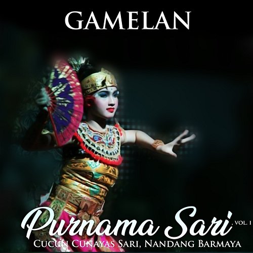 Gamelan Purnama Sari, Vol. I Cucun Cunayas Sari & Nandang Barmaya