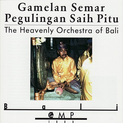 Gamelan Semar Pegulingan Saih Pitu The Heavenly Orchestra of Bali