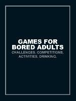 Games for Bored Adults Ebury Press
