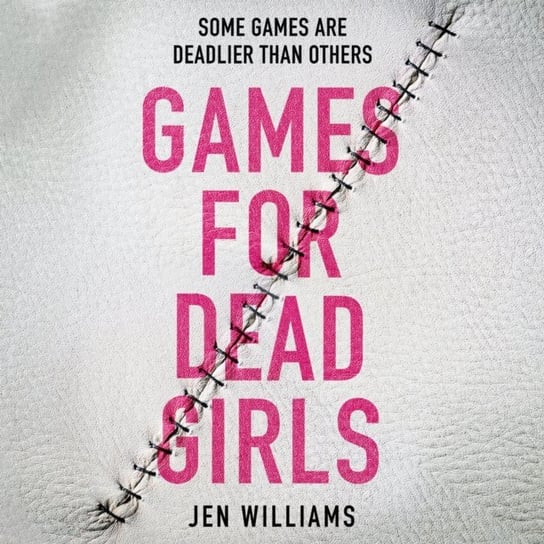 Games for Dead Girls Williams Jen