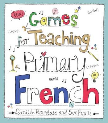 Games for Teaching Primary French Bourdais Danile, Finnie Sue Etc
