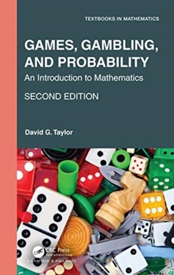 Games, Gambling, and Probability: An Introduction to Mathematics David G. Taylor