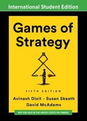 Games of Strategy Opracowanie zbiorowe