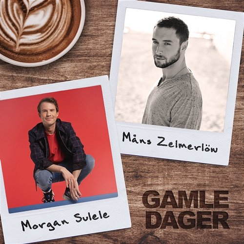 Gamle Dager Morgan Sulele & Måns Zelmerlöv