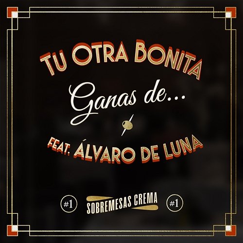 Ganas de... Tu otra bonita feat. Álvaro De Luna