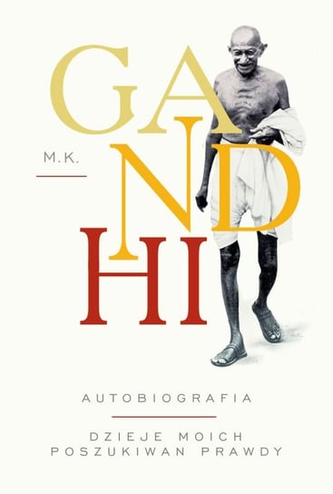 Gandhi. Autobiografia Gandhi M.K