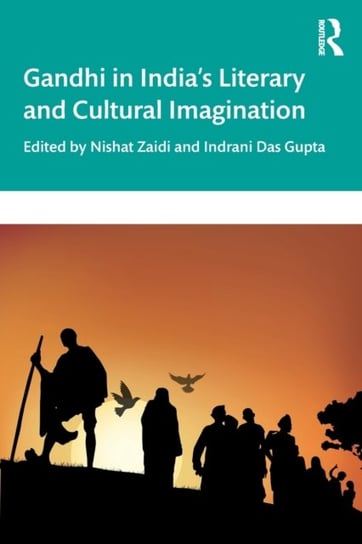 Gandhi in India's Literary and Cultural Imagination Opracowanie zbiorowe