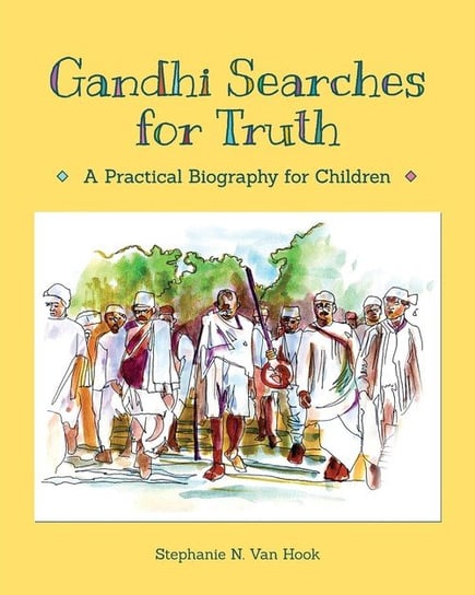 Gandhi Searches for Truth Van Hook Stephanie  N.