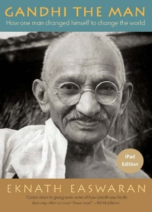 Gandhi the Man Easwaran Eknath