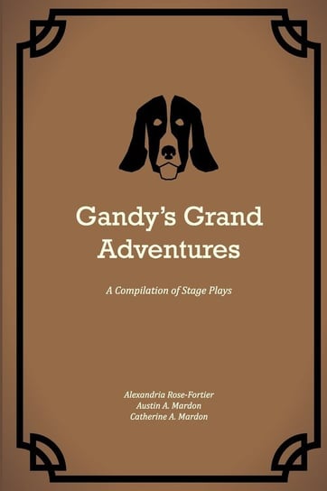 Gandy's Grand Adventures Rose-Fortier Alexandria