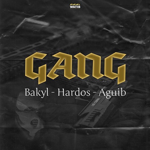 Gang Bakyl feat. Hardos & Aguib