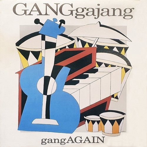 gangAGAIN GANGgajang
