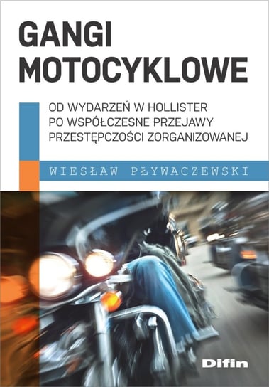 Gangi motocyklowe Pływaczewski Wiesław