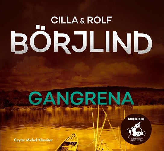 Gangrena Borjlind Cilla, Borjlind Rolf