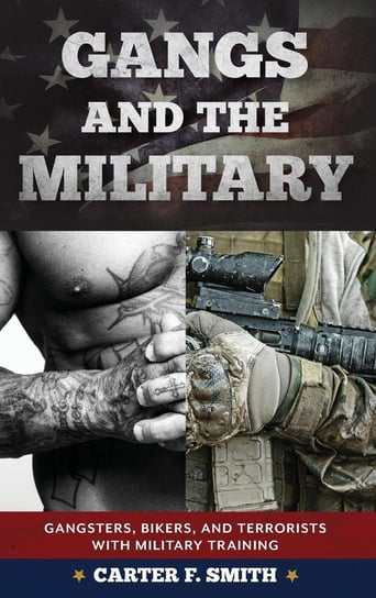 Gangs and the Military Smith Carter F.